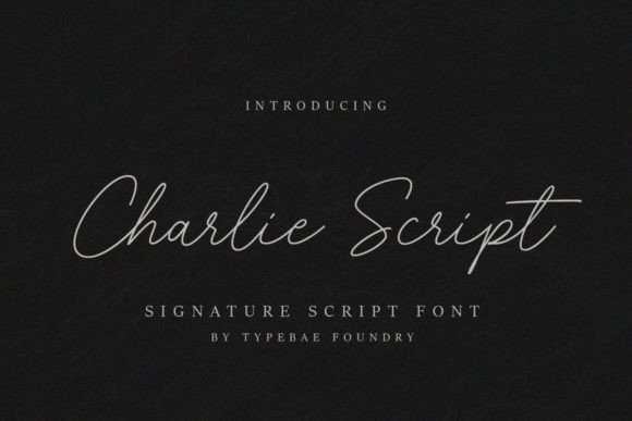 Charlie Script: An Effortlessly Elegant Handwritten Typeface