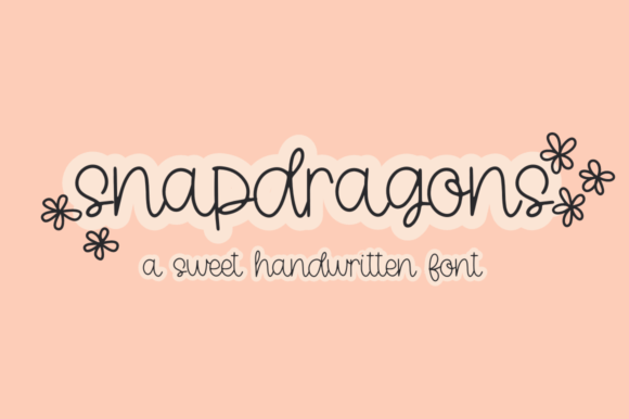 Snapdragons: A Delightful Handwritten Font for Creatives